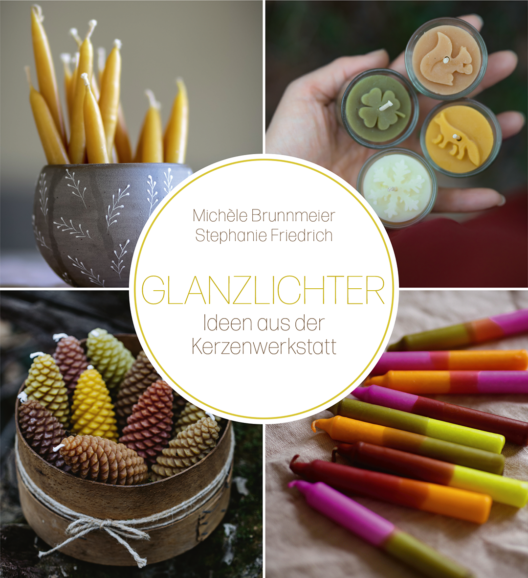 Glanzlichter - Ideen aus der Kerzenwerkstatt